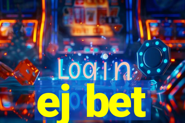 ej bet
